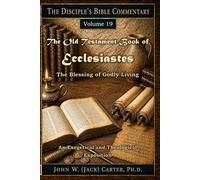 Ecclesiastes: The Blessing of Godly Living (The Disciple's Bible Commentary)