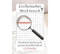 Ecclesiastes Word Search: Word search puzzles with easy to read print from Ecclesiastes in the Old Testament | 6x9 inches, 123 pages | 50+ puzzles … ... and free time (Bible Word Search Books)