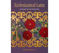 Ecclesiastical Latin: An Answer Key and Commentary