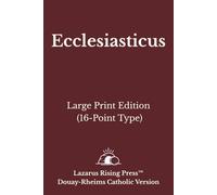 Ecclesiasticus: Large Print Edition - Douay-Rheims Catholic Bible (16-Point Type) (Douay-Rheims Catholic Bible - Large Print Series)