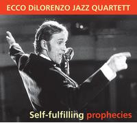 Ecco DiLorenzo Jazz Quartet Self-fulfilling Prophecies (CD) (US IMPORT)