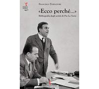 Ecco Perché... . Bibliografia Degli Scritti Di Pio La Torre