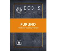ECDIS Quick Reference Guide for Mariners: FURUNO FMD