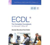 ECDL 4: The Complete Coursebook for Microsoft Office XP