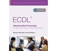 ECDL Advanced Word Processing for Microsoft Office XP and Office 2003