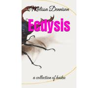 Ecdysis: a collection of haiku