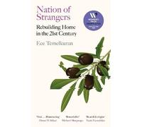 Ece Temelkuran Nation of Strangers: Rebuilding Home in the 21st Century Hardcover Ece Temelkuran Multicolor