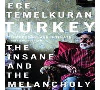 Ece Temelkuran Turkey: The Insane & the Melancholy Hardcover Book Ece Temelkuran Multicolor
