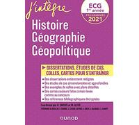 ECG 1re année - Histoire Géographie Géopolitique - 2021 (2021): Dissertations, études de cas, colles, cartes pour s'entraîner