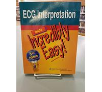 ECG Interpretation Made Incredibly Easy!: 174 (Incredibly Easy! Series)