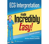 ECG Interpretation Made Incredibly Easy