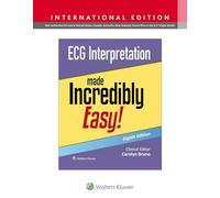 ECG Interpretation Made Incredibly Easy! (Incredibly Easy! Series®)