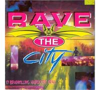 Ech Heftag,Juggernaut,D & F,Vitamin,C-Tank, u.a - Rave the City (1993)