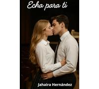 Echa para ti.: Cuando el destino une miradas, el amor no tiene limites.