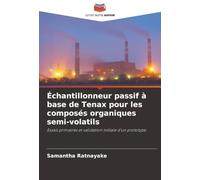 Échantillonneur passif à base de Tenax pour les composés organiques semi-volatils: Essais primaires et validation initiale d'un prototype
