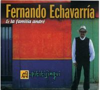 Echavarria,Fernando - & la Familia Andre