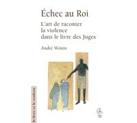 Échec au roi: L’art de raconter la violence dans le livre des Juges (2026)