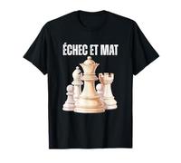 Echec et Mat French Checkmate Chess Player Strategy T-Shirt