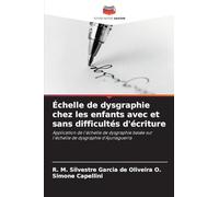 Échelle de dysgraphie chez les enfants avec et sans difficultés d'écriture: Application de l'échelle de dysgraphie basée sur l'échelle de dysgraphie d'Ajuriaguerra