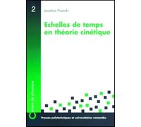 Échelles de temps en théorie cinétique