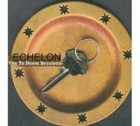 Echelon - The Te Deum Sessions (US Import)