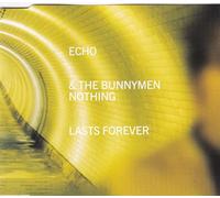 Echo and the Bunnymen - Nothing Lasts Forever [CD 1]