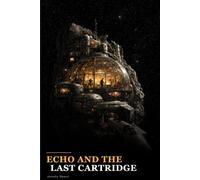 Echo and the Last Cartridge