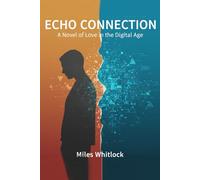 ECHO CONNECTION: A novel of love in the digital age