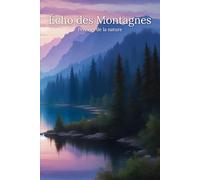 Écho des Montagnes - Pensées de la nature: Journal de voyage ligné pour randonneurs, 120 p.