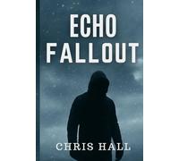 Echo Fallout: They thought Echo was dead. They were wrong.: 2 (The Echo Directive)