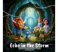 Echo in the Storm: 3 (Echo Rising: Stories of Courage, Healing & Hope)