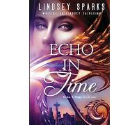 Echo in Time: An Egyptian Mythology Time Travel Romance: 1 (Echo Trilogy)