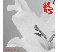 Echo Ladies - Lilies