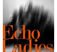 Echo Ladies - Overrated (Robin Guthrie Version)/Rebel [7" VINYL]