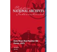 Echo News Reel Number 88: Persia - Iran, 1971