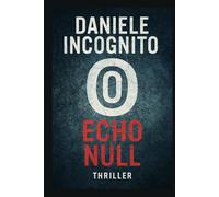 Echo Null: Was bleibt, wenn du dich erinnerst?
