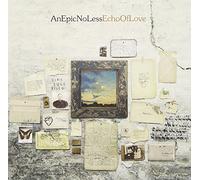 Echo of Love by An Epic No Less (2012-08-14)