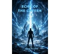 Echo of the Cavern: 1 (The Soldier Who Wouldn't Die Chronicles)