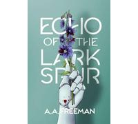 Echo of the Larkspur (The Daisy Chain Chronicles)