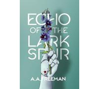 Echo of the Larkspur (The Daisy Chain Chronicles)