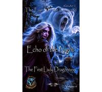 Echo of the Night: The First Lady Dragonneer: 4 (The Eye Of The Diamond)