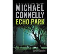 Echo Park: 12 (Harry Bosch Novel)