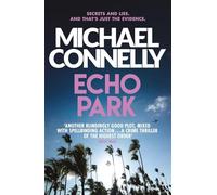 Echo Park: A Harry Bosch Thriller by Michael Connelly | Murder Mystery, Crime & Suspense [Paperback]