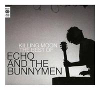 Echo & The Bunnymen - Killing Moon: the Best of Echo & the Bunnymen