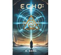 Echo: The Infinite Cycle