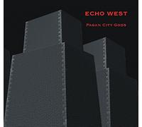 Echo West - Pagan City Gods