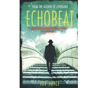 Echobeat: Book 2 of the WW2 spy novels set in neutral Ireland (Book 1 of the Echoland Ww2 Thriller)