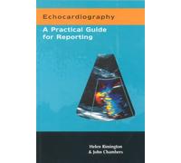 Echocardiography: A Practical Guide for Reporting