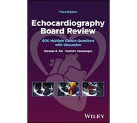 Echocardiography Board Review – 600 Multiple Choice Questions with Discussion – Wiley-VCH