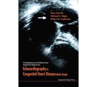 Echocardiography In Congenital Heart Disease Made Simple: 0 (Cardiopulmonary Medicine From Imperial College Press)